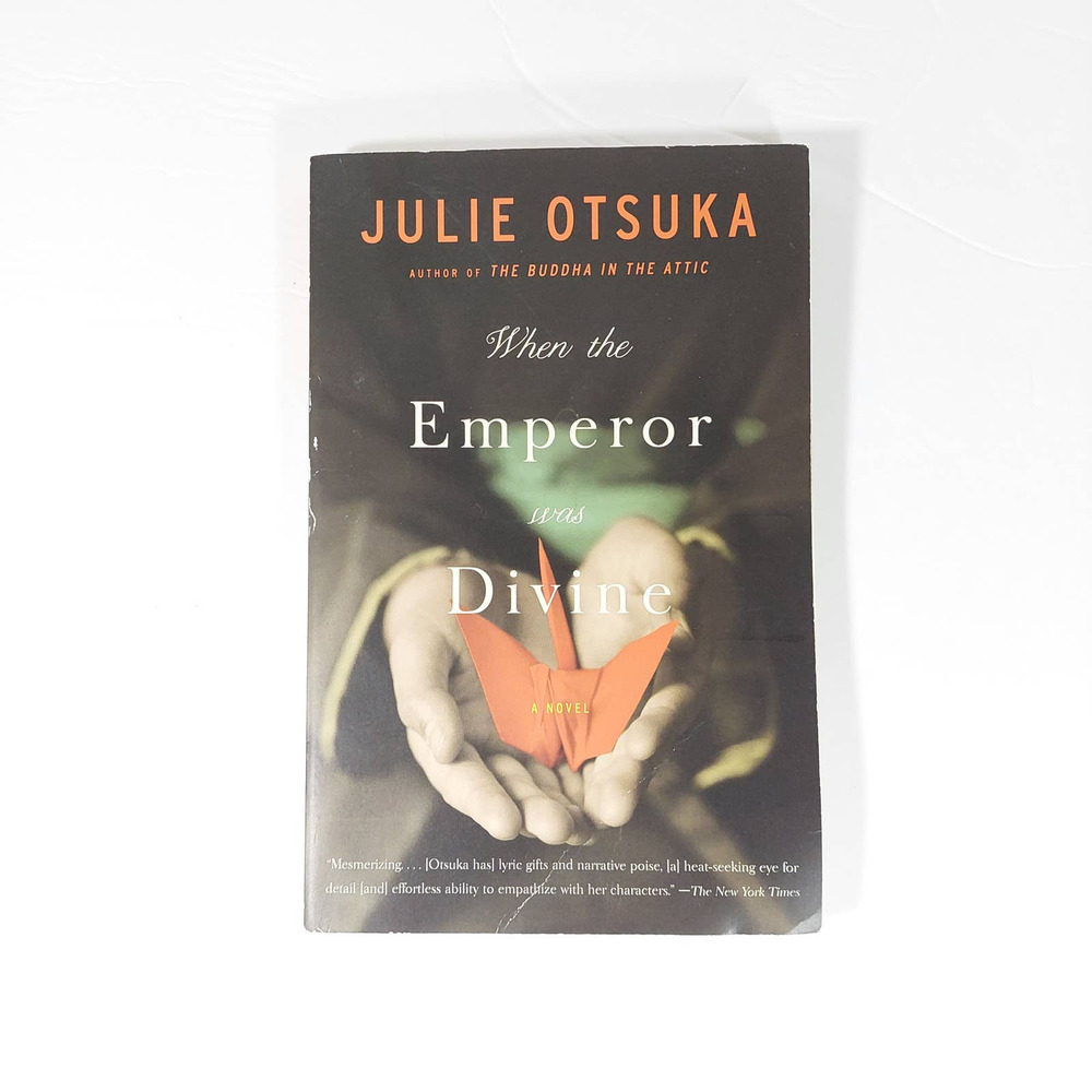 When the Emperor was Divine by Julie Otsuka Novel Book Paperback